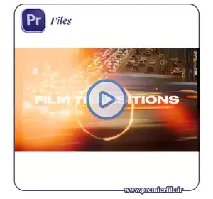 دانلود ترنزیشن‌های فیلم پریمیر | Film Transitions Premiere Pro